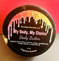 Shea Butter- My Body My Choice